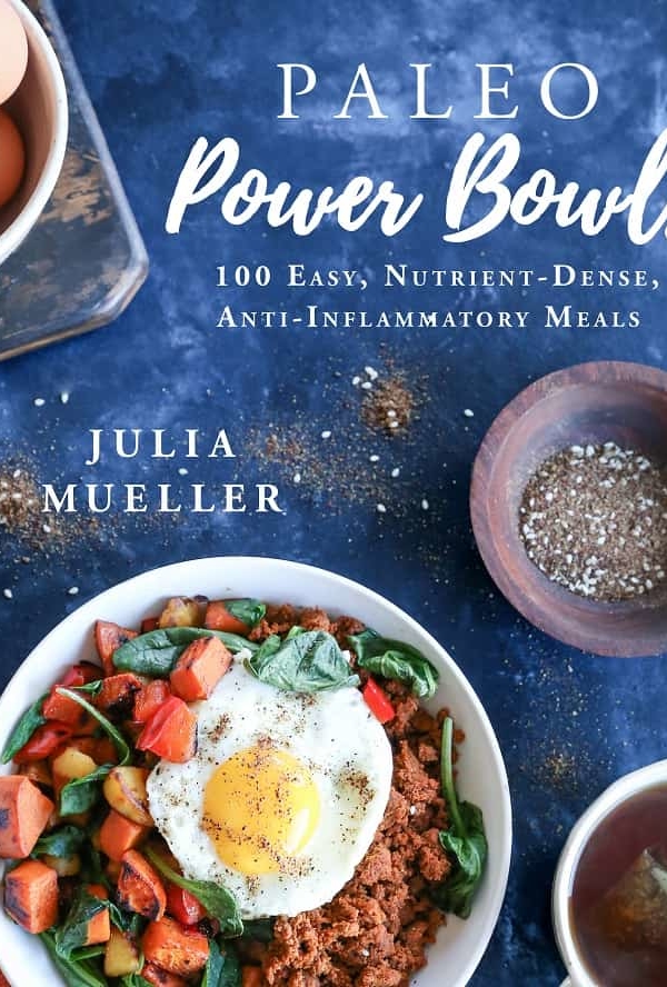 Paleo Power Bowls - 100 Nutrient-Dense Anti-Inflammatory Meals in bowls #paleo #glutenfree #healthy #cookbook
