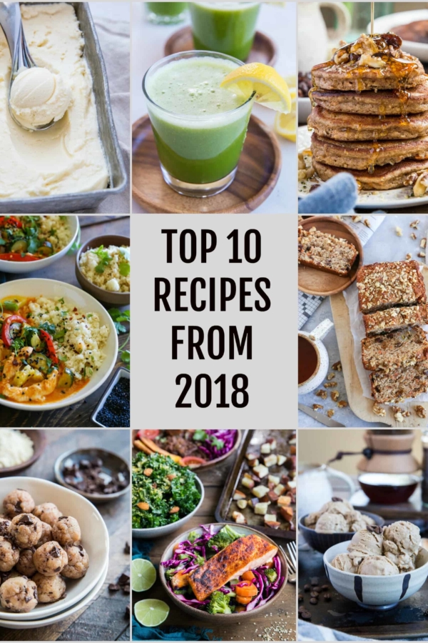 Top 10 Recipes from 2018 - TheRoastedRoot.com