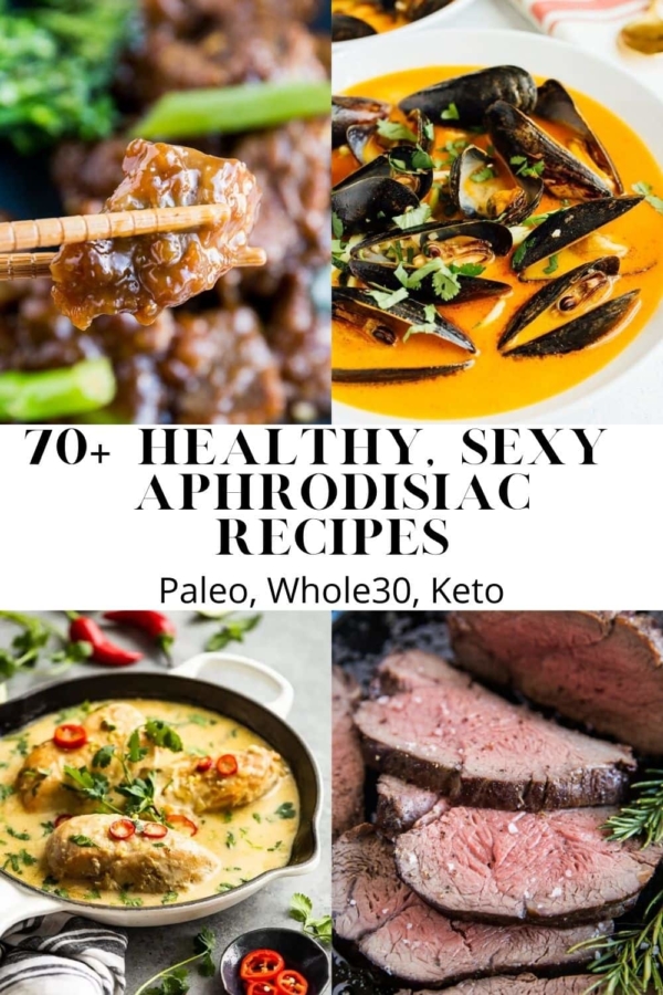 70+ Healthy Aphrodisiac Recipes for Valentine's Day that are paleo, whole30, and/or keto