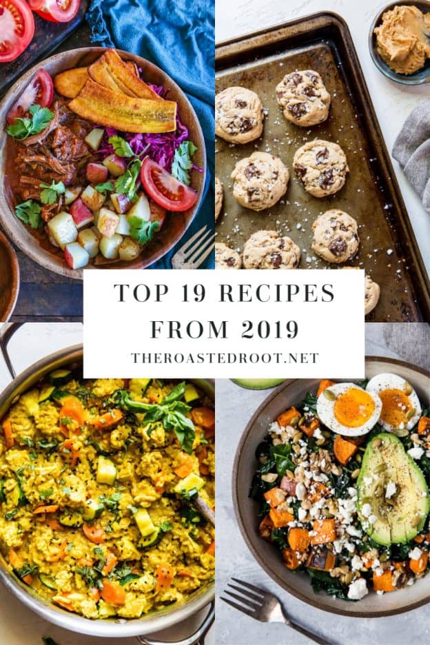 Top 19 Recipes from 2019 - The Roasted Root