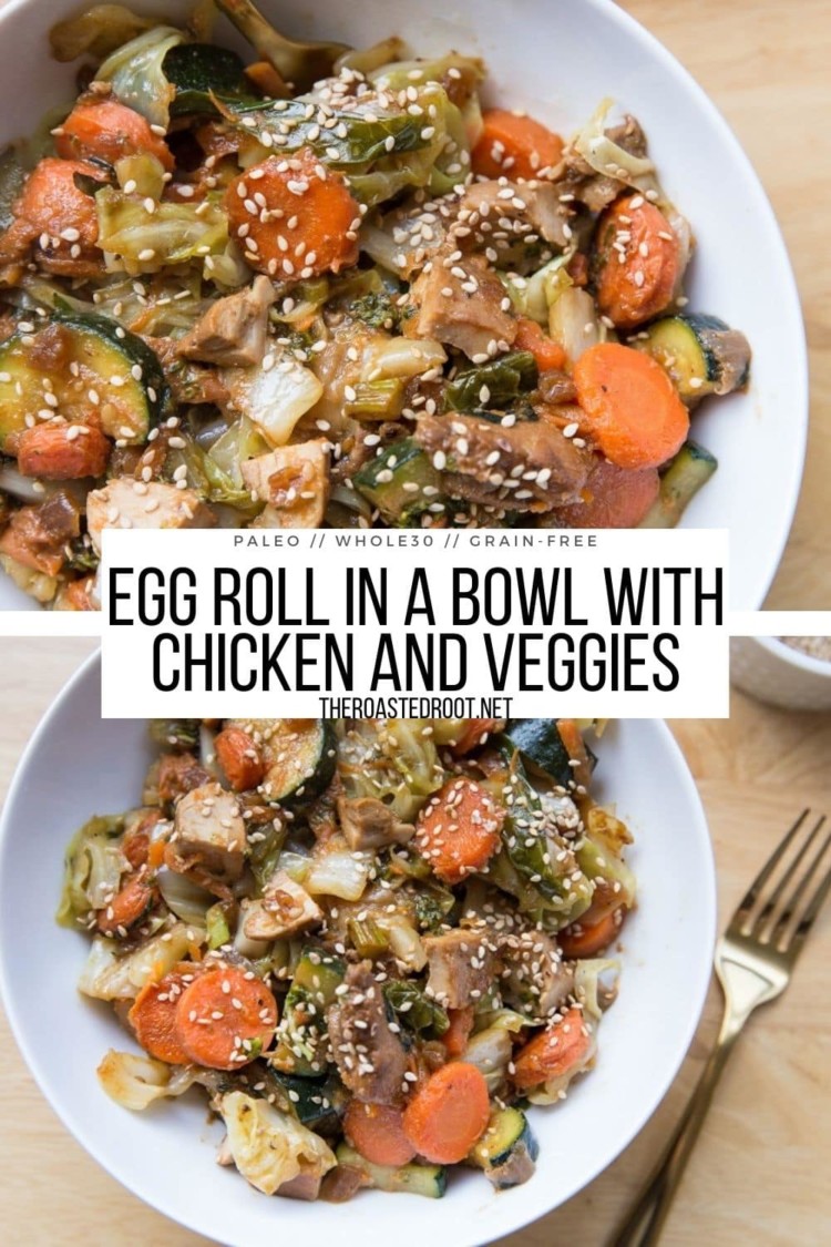 Chicken Egg Roll in a Bowl (Paleo, Whole30) - The Roasted Root