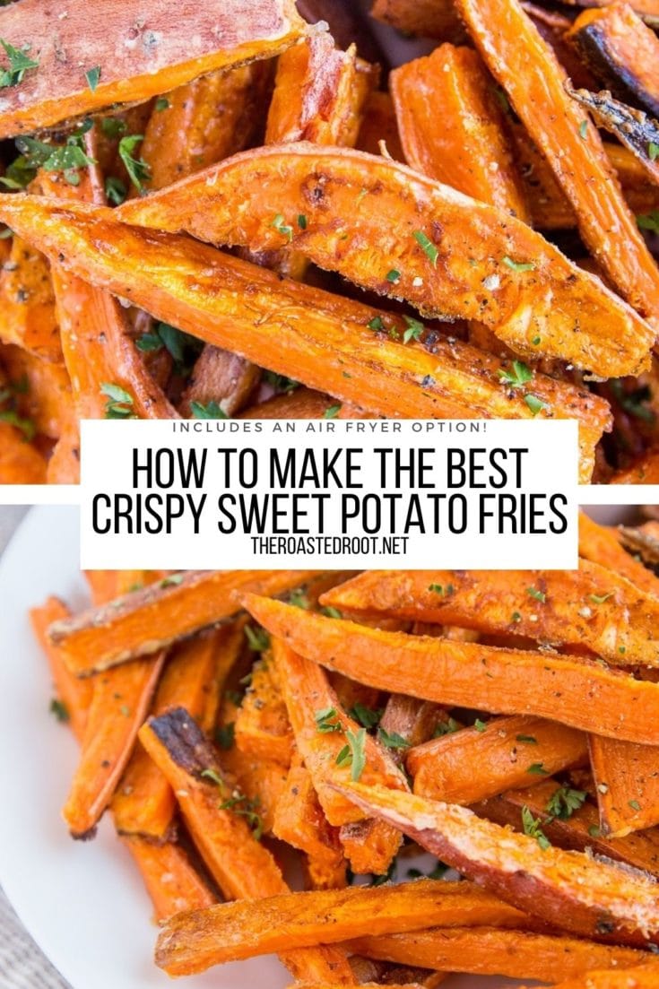 Crispy Sweet Potato Fries (With Air Fryer Option) - The Roasted Root