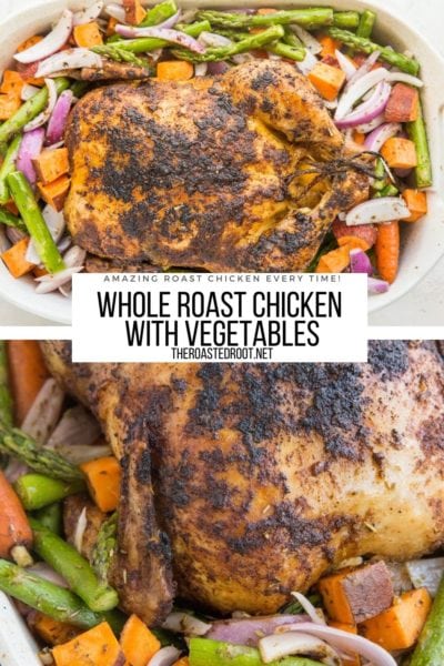 Whole Roast Chicken and Vegetables - The Roasted Root