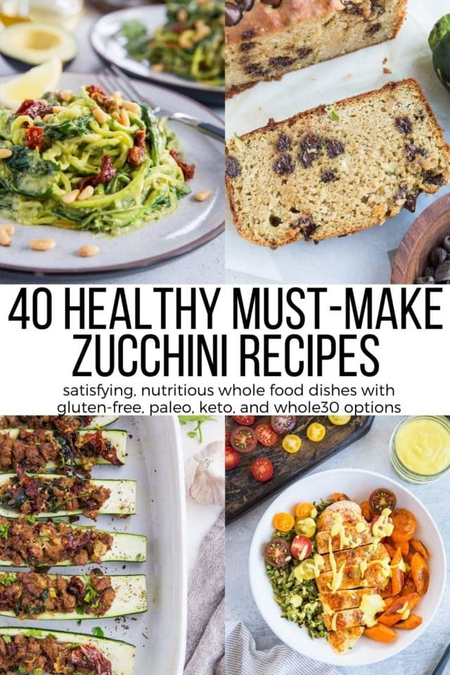 40 Healthy Zucchini Recipes - The Roasted Root
