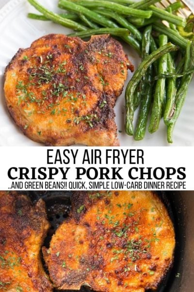 Easy Air Fryer Pork Chops & Green Beans - The Roasted Root