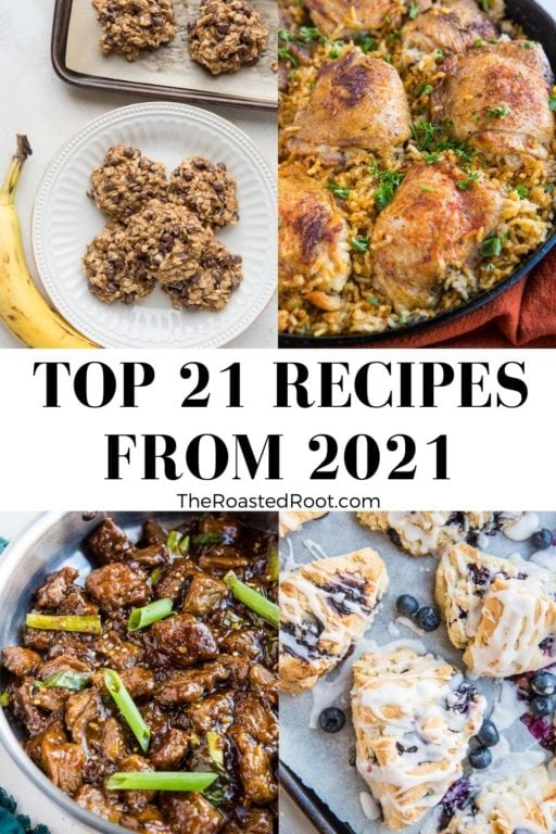 Top 21 Recipes From 2021 - The Roasted Root